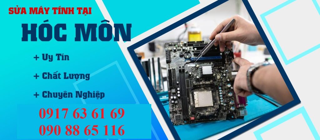 Sửa máy tính tại nhà Hóc Môn