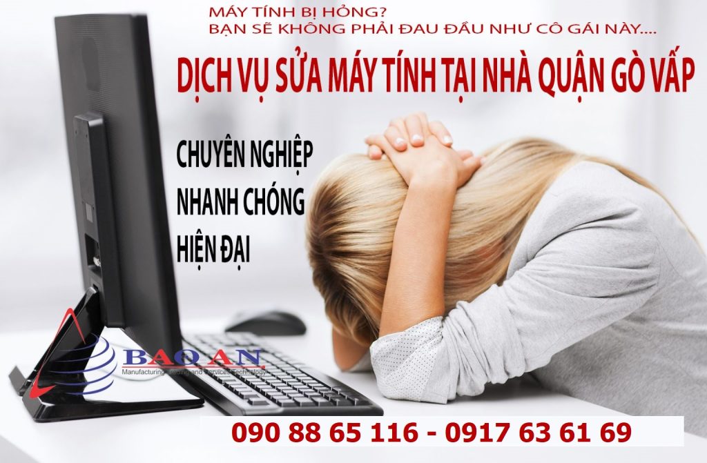 SỬA MÁY TÍNH TẬN NƠI QUẬN GÒ VẤP