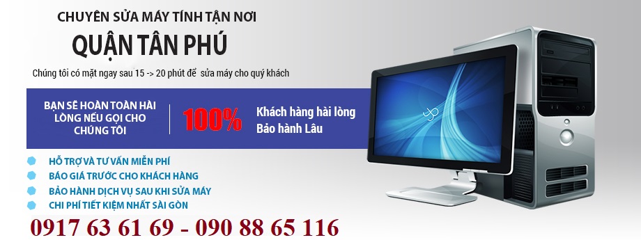 MODUN SỬA MÁY TÍNH TẠI NHÀ TẠI Q.TÂN PHÚ
