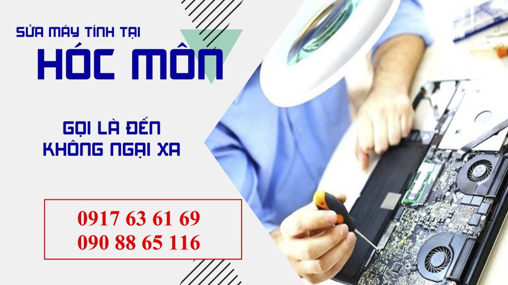 Sửa chữa máy tính tại nhà Hóc Môn
