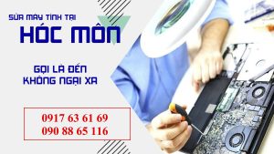 Sửa chữa máy tính tại nhà Hóc Môn