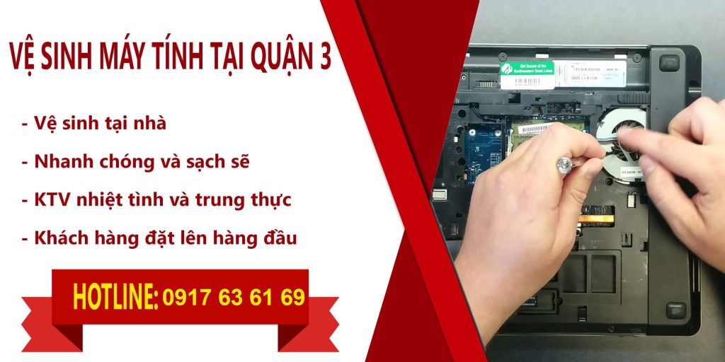 DỊCH VỤ VỆ SINH LAPTOP TẠI QUẬN 3 – GIÚP MÁY HOẠT ĐỘNG MƯỢT VÀ ỔN ĐỊNH HƠN