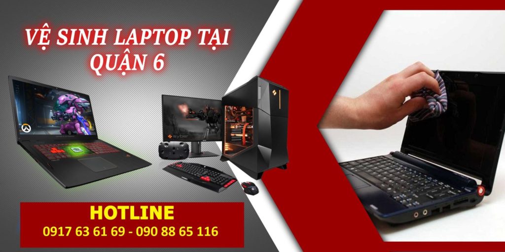 Dịch vụ vệ sinh laptop giá rẻ tại quận 6, vệ sinh quạt tản nhiệt, thay keo tản nhiệt, giúp laptop hoạt động mượt, mát và ổn định hơn.