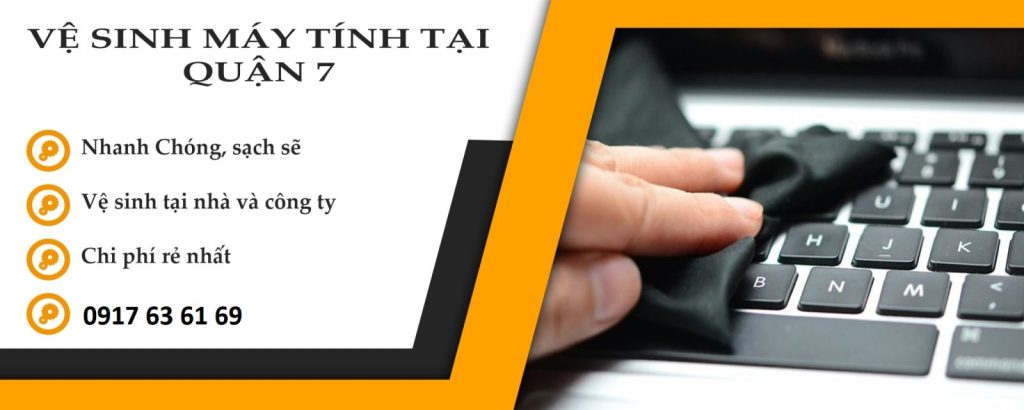 Dịch vụ Vệ sinh laptop tận nơi giá rẻ tại Quận 7