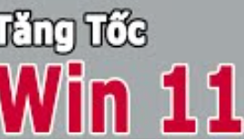 KHẮC PHỤC LỖI WINDOWS 11 BỊ CHẬM