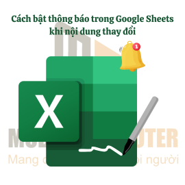 Cách bật thông báo trong Google Sheets khi nội dung thay đổi