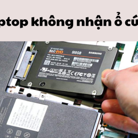 Laptop không nhận ổ cứng, nguyên nhân và cách khắc phục