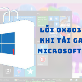 Khắc phục lỗi 0x803F8001 khi tải game từ Microsoft Store