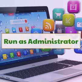 Run as Administrator trên Windows là gì?