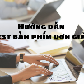 Hướng dẫn test bàn phím đơn giản