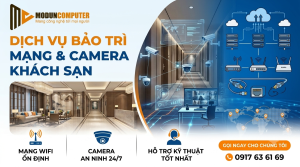 dịch vụ bảo trì mạng, bảo trì camera khách sạn, sửa chữa wifi khách sạn, bảo dưỡng hệ thống camera, giải pháp mạng khách sạn, bảo trì hạ tầng it khách sạn.