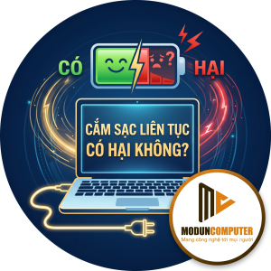Cắm sạc laptop liên tục có hại pin không? Sự thật mà nhiều người vẫn hiểu nhầm